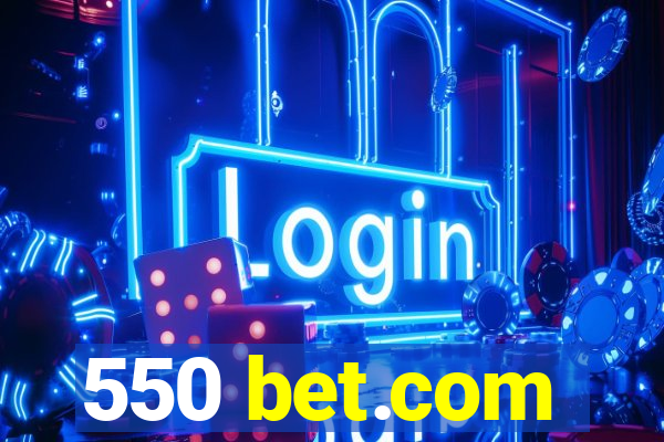 550 bet.com